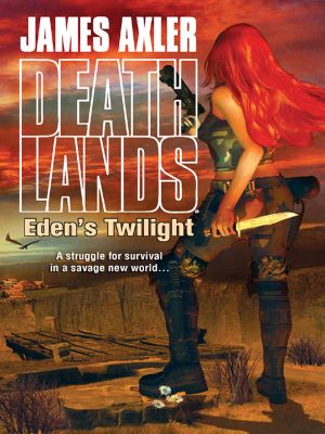 [Deathlands 86] • Eden's Twilight